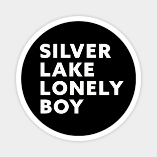 Silver Lake Lonely Boy Magnet